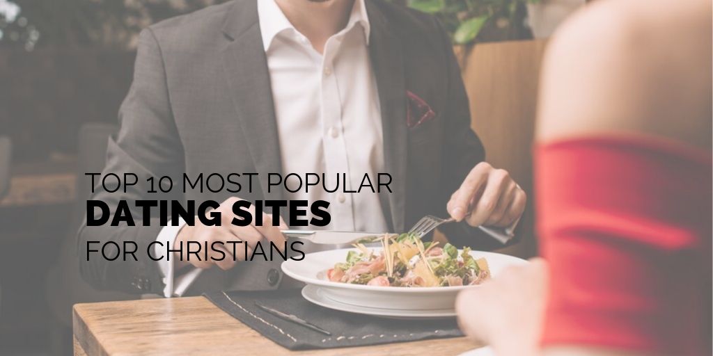 10 Best Christian Dating Sites – Find Someone With Your Values