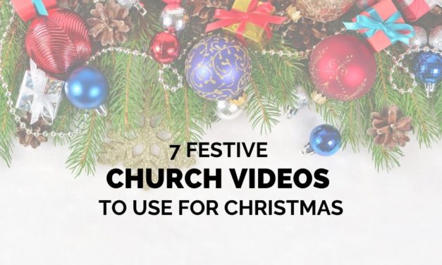 7 Festive Church Videos to Use for Christmas