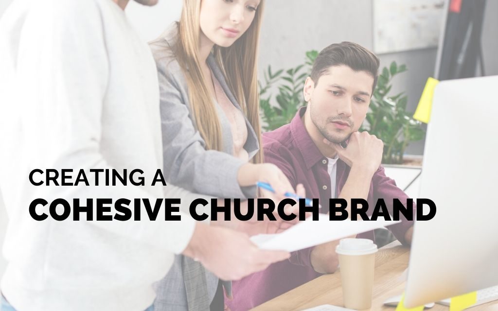 Creating a Cohesive Church Brand