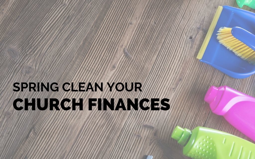 Spring Clean Your Church Finances