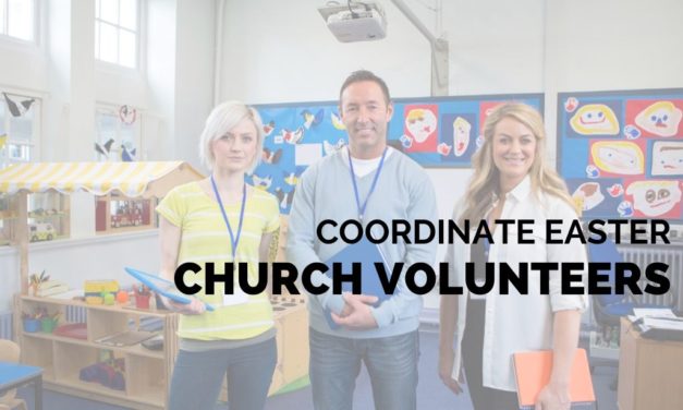 Step-by-Step Guide to Coordinate Easter Church Volunteers
