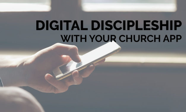 Digital Discipleship With Your Church App
