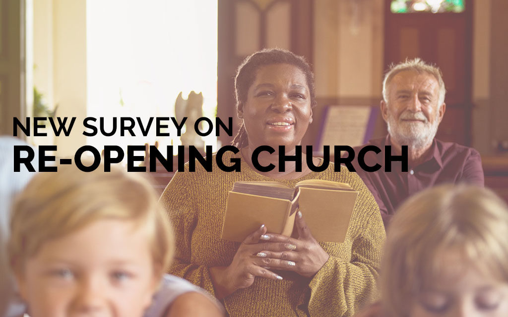 New Survey Reveals Pastors’ Outlook on Re-Opening Church