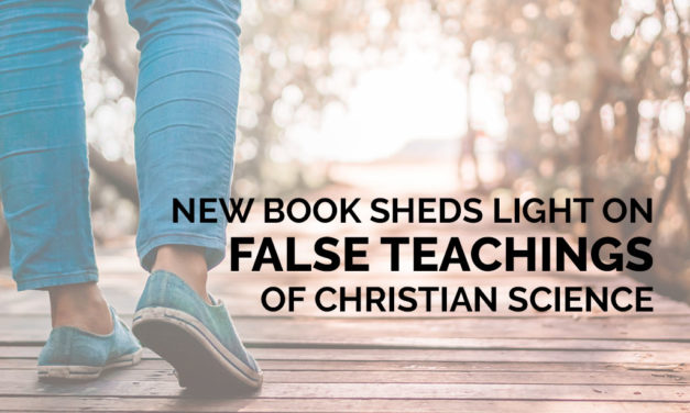 New Book Sheds Light on False Teachings of Christian Science