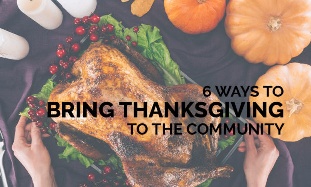 6 Ways to Bring Thanksgiving to the Community