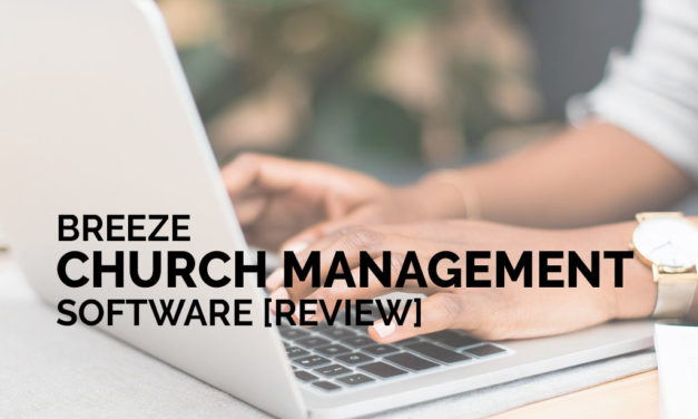 Breeze Church Management Software [Review]