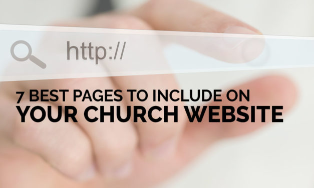 7 Best Pages to Include on Your Church Website