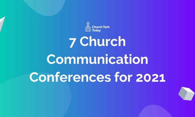 7 Church Communication Conferences for 2021