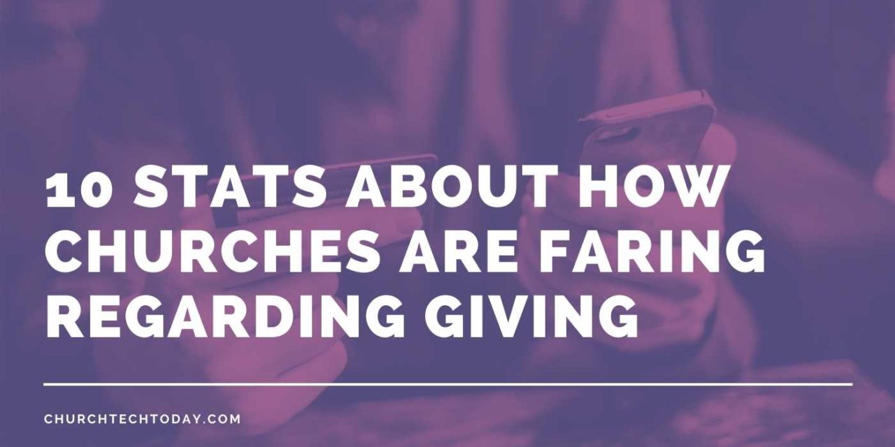 10 Stats About How Churches Are Faring Regarding Giving
