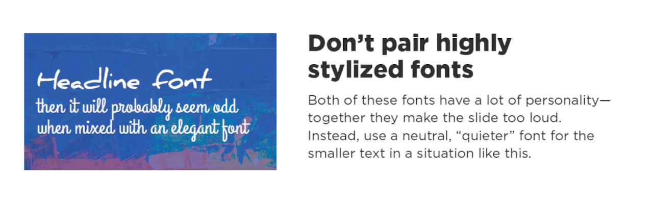 Don’t pair highly stylized fonts