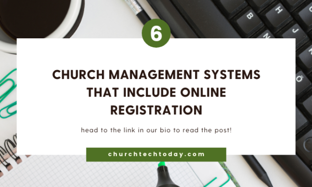6 Popular Church Management Systems That Already Include Online Registration