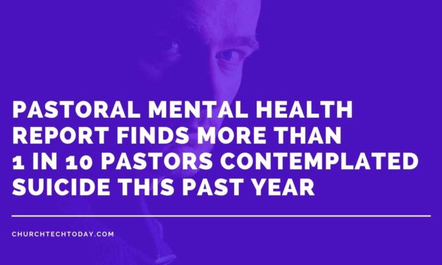 Pastoral Mental Health Report Finds More Than 1 in 10 Pastors Contemplated Suicide This Past Year