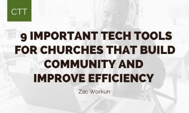 9 Important Tech Tools For Churches That Build Community and Improve Efficiency