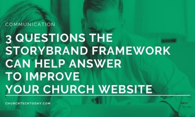 3 Questions The StoryBrand Framework Can Help Answer To Improve Your Church Website