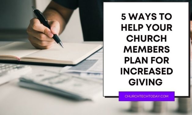 5 Ways to Help Your Church Members Plan for Increased Giving