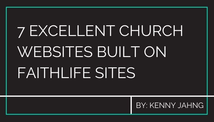 7 Excellent Church Websites Built on Faithlife Sites